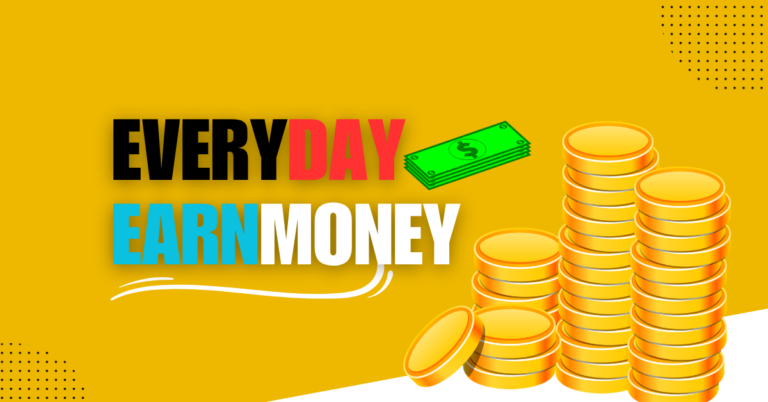 Evert day Earn Money
